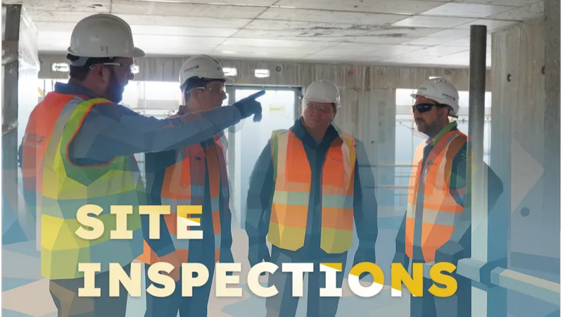 What are Site Inspections for?